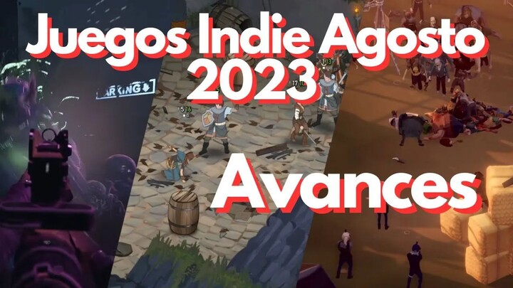 Juegos Indie - Avances Agosto de 2023 | Steam