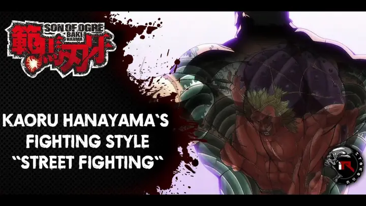[Baki Series] Kaoru Hanayama's Fighting Style "Street Fighting"