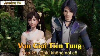 Vạn Giới Tiên Tung Tập 29 - Chịu không nổi cô