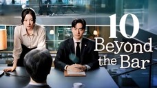 🇰🇷EP. 10 BEYOND THE BAR (2025) | ENG SUB | Law/Romance/Drama