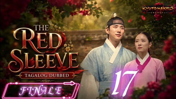 THE RED SLEEVE EP.17 | FINALE