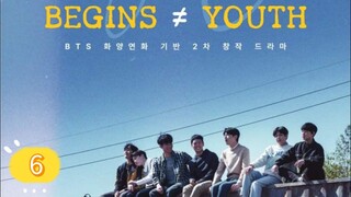 BEGINS YOUTH EP6