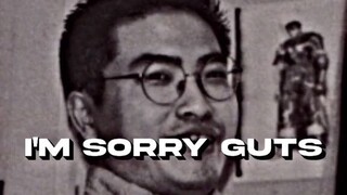 【剑风传奇/烙印战士】I'm sorry Guts（对不起嘎子）