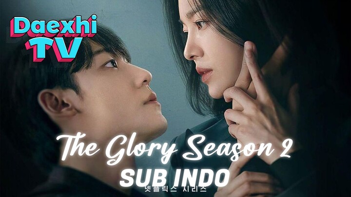 The Glory Season 2 Episode 16 (END) Sub Indo | S2 Eps 16