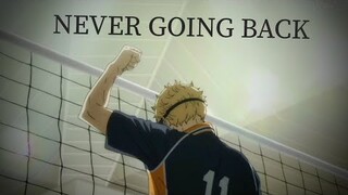 Never Going Back || Haikyuu AMV