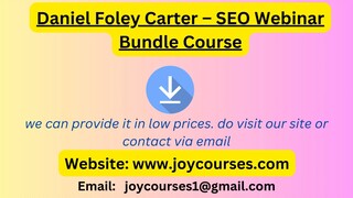 Daniel Foley Carter – SEO Webinar Bundle Course