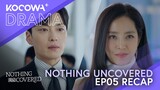 Nothing Uncovered EP05 RECAP | KOCOWA+