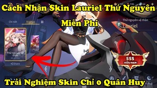 Liên Quân | Cách Nhận FREE Skin Lauriel Thứ Nguyên Vệ Thần Cực Đẹp - Mod Skin Mới Nhất Mùa 23