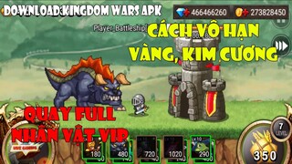 Kingdom Wars MOD Unlimited Money - Cách Vô Hạn Kim Cương và Vàng Mới Nhất | Mở Khóa Full Tướng