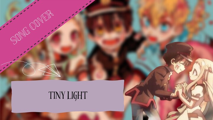 [COVER] Tiny Light // Akari Kitou + Lyrics