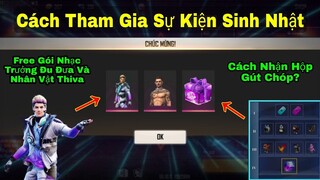 [Free Fire]/Cách Tham Gia Sự Kiện Sinh Nhật Nhận Hộp Gút Chóp,Gói Nhạc Trưởng Đu Đưa,Nhân Vật Free