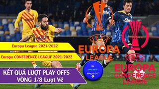 KẾT QUẢ BÓNG ĐÁ PLAY OFF LƯỢT VỀ EUROPA LEAGUE 21/22 I Europa Conference League 21/22