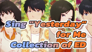 Sing "Yesterday" for Me|【1080P】Collection of ED