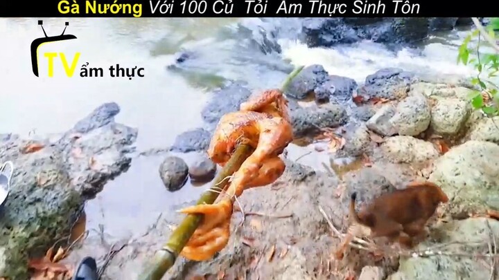 Gà Nướng Với 100 Củ Tỏi Ẩm Thực Sinh Tồn Trong Rừng_ phần 4