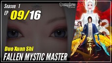 【Duo Xuan Shi】 Season 1 EP 09 - Fallen Mystic Master