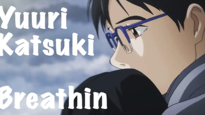 Yuuri Katsuki ｜ Breatin "ยูริ!!! ออน Iseah MV"