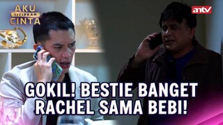 "Cantik Sih Tapi Kenapa Senyum Rachel Aneh Banget!" | Aku Titipkan Cinta ANTV Eps 32 (4/7)