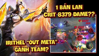 MLBB | IRITHEL BỊ ĐUỔI LÊN TOP NHƯNG GÁNH TEAM? CRIT LAN 8379 DAME? 3 BẮN END GAME!! | Tốp Mỡ Gaming