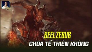 CHÚA TỂ THIÊN KHÔNG BEELZEBUB: GIA CÁT LƯỢNG CỦA LUCIFER