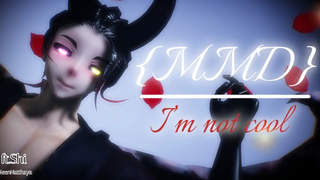 MMD IM NOT COOL -ftShi !!คำเตือน แฟลช!!