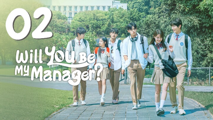 🇰🇷EP. 2 WILL YOU BE MY MANAGER (2025) | ENG SUB | Drama/Romance/Youth