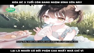 Review Truyện: Đứa bé 3 tuổi còn đang ngậm bình sữa này, lại là người có bối phận cao nhất nhà chỉ