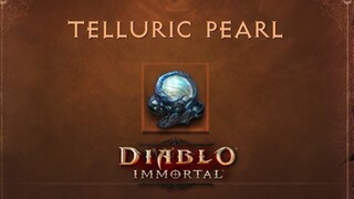 Telluric Pearl New Currency To Craft 5 Star Legendary Gem in Diablo Immortal