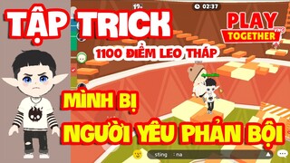 Play Together | MÌNH TẬP TRICK LEO 1100 ĐIỂM THÁP VÔ CỰC