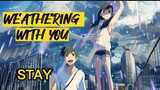 WEATHERING WITH YOU[AMV]STAY