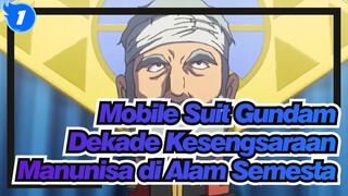 Mobile Suit Gundam
Dekade Kesengsaraan Manunisa di Alam Semesta_1