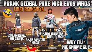 PRANK GLOBAL - NYAMAR PAKE NICK EVOS.MR05?! MALAH DIKIRA MR05 ASLI🤣MABAR SAMA CEWEK?