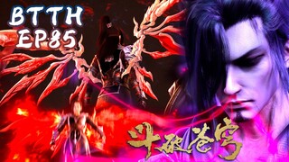 ⚔️斗破苍穹年番85：蕭炎成功突破至六星鬥皇！從巖漿世界出來就直接要找韓楓算賬！|Battle Through Heavens 【MULTI SUB】 斗破苍穹年番2