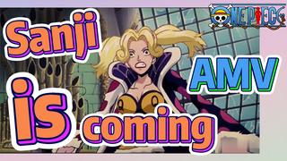 [ONE PIECE]  AMV | Sanji is coming