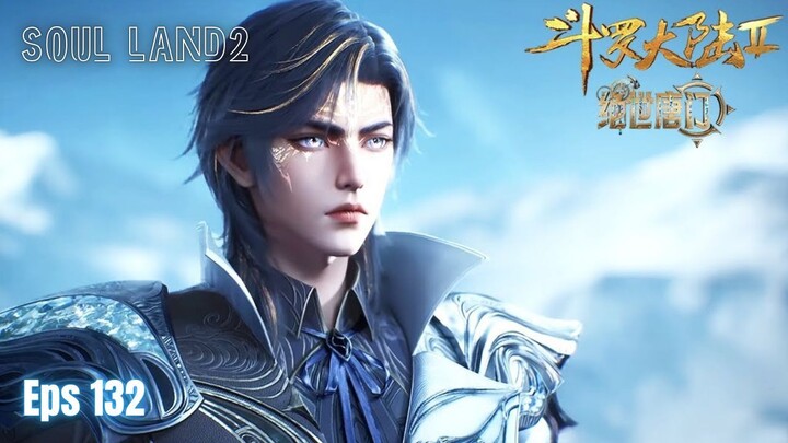 Soul Land 2 Episode 132