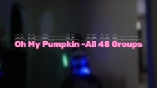 Oh My Pumpkin -All 48 Groups [Wotagei Ver.]