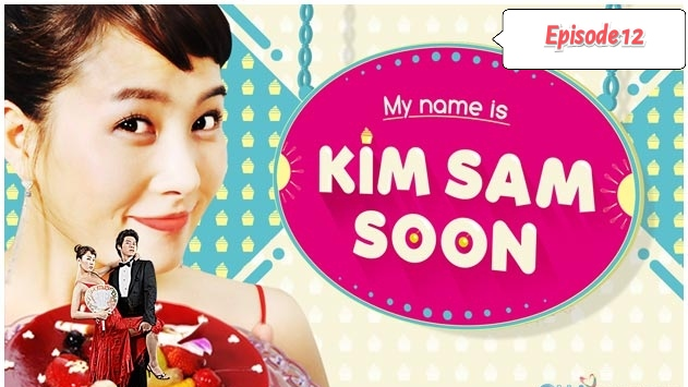 My Name is Kim Sam Soon (2005) Episode 12 Tagalog Dubbed