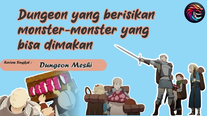 Review Singkat Dungeon yang dipenuhi dengan makanan Eps 1