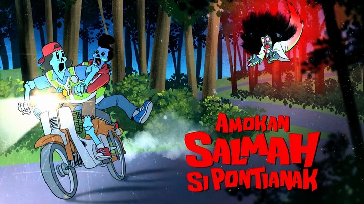 AmokSalmahSiPontianak (E5) 💀