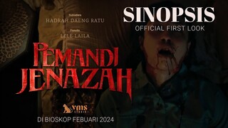 SINOPSIS OFFICIAL FIRST LOOK -  PEMANDI JENAZAH DI BIOSKOP FEBUARI 2024