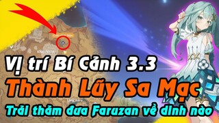 Vị trí Bí Cảnh Thành Lũy Sa Mạc | Thử luck tìm kiếm Faruzan C6 với 30 roll :)))))