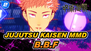 [Jujutsu Kaisen MMD] B.B.F (❤ 20 Maret Kolaborasi Perayaan Ulang Tahun Yuji Itadori ❤)_2