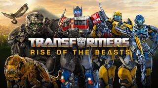 TRANSFORMERS : RISE OF THE BEASTS | 1080p HD | FULL MOVIE