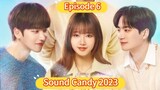 🇰🇷 Sound Candy 2023 Episode 6| English SUB (High-quality) (1080p)