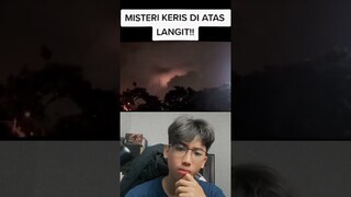 Misteri keris diatas langit #misteri #crepypasta #mengerikan