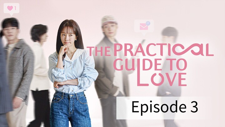 The Practical Guide To Love (2026) | Episode 3 | EngSub