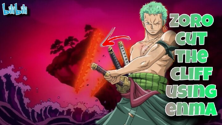 ZORO CUT THE CLIFF USING ENMA.