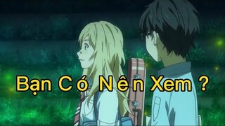 Bạn Nên Xem ? - Shigatsu wa Kimi no Uso - Tháng Tư Là Lời Nói Dối Của Em