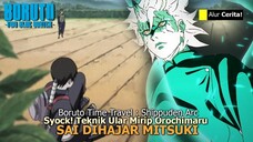 BORUTO TIME TRAVEL – TSUNADE KAGET! TEKNIK MITSUKI MIRIP OROCHIMARU! YAMATO INGIN BORUTO MITSUKI