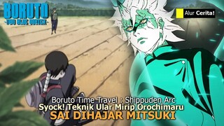 BORUTO TIME TRAVEL – TSUNADE KAGET! TEKNIK MITSUKI MIRIP OROCHIMARU! YAMATO INGIN BORUTO MITSUKI