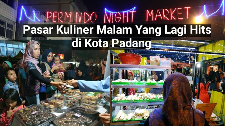 BERBURU KULINER MALAM KOTA PADANG I Permindo Night Market